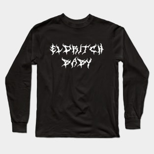 ELDRITCH baby (white text) Long Sleeve T-Shirt